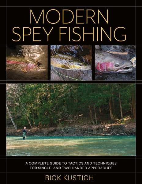 Modern Spey Fishing by Rick Kustich (Signed and personalized)